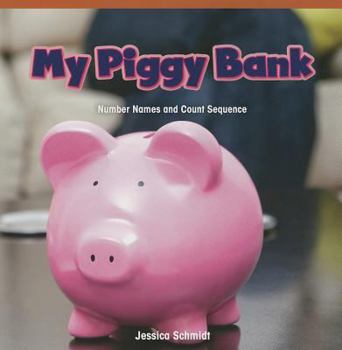 Paperback My Piggy Bank: Number Names and Count Sequence Book