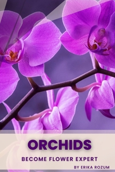 Paperback Orchids: Become flower expert Book