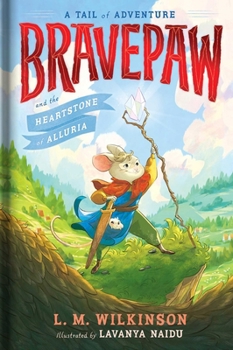 Hardcover Bravepaw and the Heartstone of Alluria Book