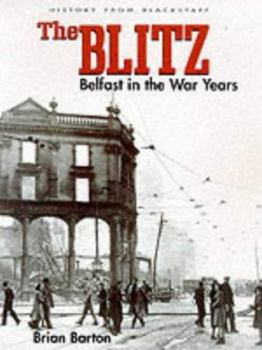Paperback The Blitz: Belfast in the War Years Book