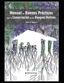 Paperback Manual de buenas prácticas para la conservación de bosques nativos: Apuntes [Spanish] Book
