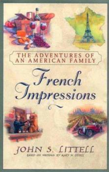 Hardcover French Impressions: The Adventures of an American Family Book