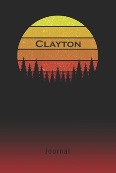 Journal: Clayton Personalized First Name Personal Writing Diary | Letter C Classic Retro Vintage Sunset Cover | Daily Diaries for Journalists & ... Taking | Write about your Life & Interests