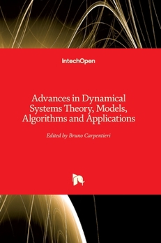 Hardcover Advances in Dynamical Systems Theory, Models, Algorithms and Applications Book