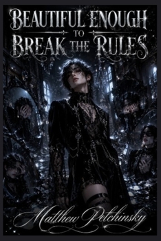 Beautiful Enough to Break the Rules