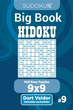Paperback Sudoku Big Book Hidoku - 500 Easy Puzzles 9x9 (Volume 9) Book