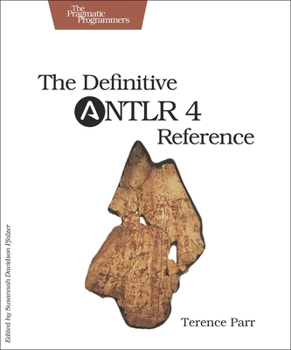 Paperback The Definitive Antlr 4 Reference Book