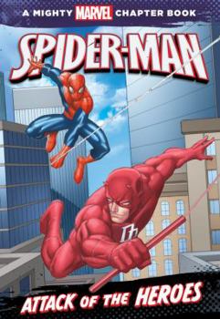 Paperback Spider-Man: Attack of the Heroes Book
