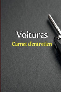 Paperback Carnet d'entretien des voitures: Journal de réparation de voiture/carnet d'entretien/journal de vidange d'huile/journal de dépenses de voiture/journal [French] Book