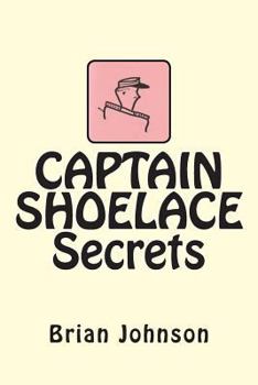 Paperback CAPTAIN SHOELACE Secrets Book