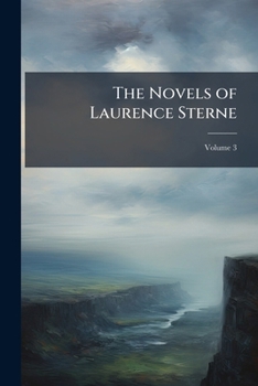 Paperback The Novels of Laurence Sterne; Volume 3 Book