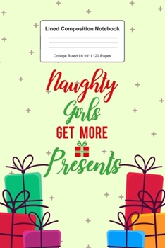 Lined Composition Notebook College Ruled: For Naughty Girls Christmas Gift I 120 Lined Pages for Writing, School & Studying I Bullet Planer, Diary, Sketch Paper I Planner Book For Adults or Teens
