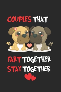 Happy valentine's day journal notebook : Couples That Fart Together Stay Together Animal, lovers gift idea: valentines day girlfriend or boyfriend ... student, women, ... men, birthday gifts