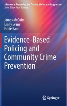 Hardcover Evidence-Based Policing and Community Crime Prevention Book