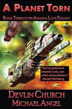 Paperback A Planet Torn - Book Three of the Amanda Love Trilogy Book