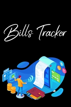 Paperback Bills Tracker: Bill Planner, Bill Tracker Journal, Monthly Bill Organizer And Payments Checklist Log Book [Large Print] Book
