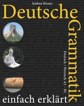 Paperback Deutsche Grammatik einfach erklärt: Deutsch / Persisch A1 - B1 [German] Book