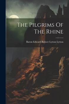 Paperback The Pilgrims Of The Rhine Book