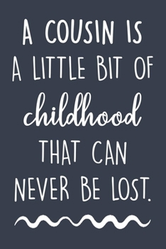 Cousin Childhood Notebook: 6x9 Journal & Diary With Lined Pages, Perfect For Taking Notes Or Journaling, Cousin Gifts for Women & Men.