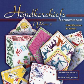 Hardcover Handkerchiefs: Volume 2: A Collector's Guide: Identification & Values Book