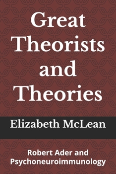 Paperback Great Theorists and Theories: Robert Ader and Psychoneuroimmunology Book