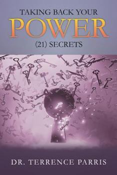 Paperback Taking Back Your Power (21) Secrets Book