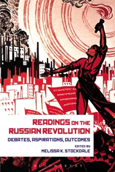 Paperback Readings on the Russian Revolution: Debates, Aspirations, Outcomes Book