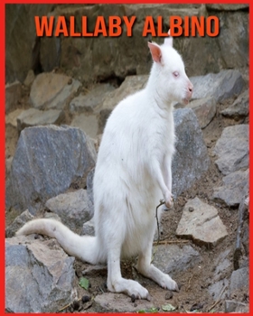 Paperback Wallaby Albino: Scopri i Wallaby Albino e goditi le immagini colorate [Italian] Book