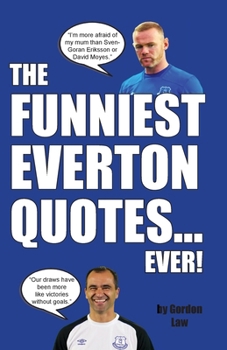 Paperback The Funniest Everton Quotes... Ever! Book