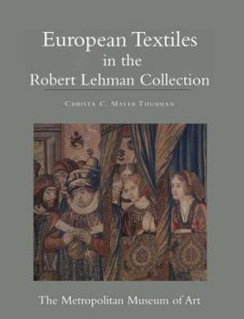 Paperback The Robert Lehman Collection: Volume 14, European Textiles Book