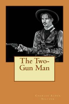Paperback The Two-Gun Man Book