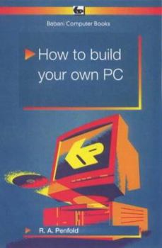 Paperback How to Build Your Own PC (Babani Computer Books) Book