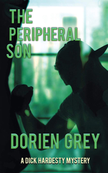 The Peripheral Son - Book #14 of the A Dick Hardesty Mystery
