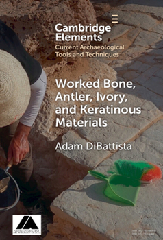 Hardcover Worked Bone, Antler, Ivory, and Keratinous Materials Book