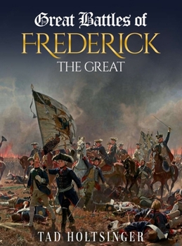 Great Battles of Frederick the Great