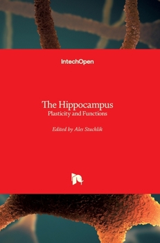 Hardcover The Hippocampus: Plasticity and Functions Book