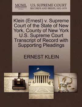 Paperback Klein (Ernest) V. Supreme Court of the State of New York, County of New York U.S. Supreme Court Transcript of Record with Supporting Pleadings Book