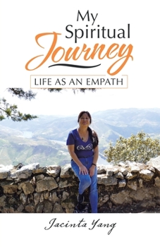 Paperback My Spiritual Journey: Life as an Empath Book
