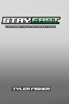 Hardcover StayFast: The Ambitious Affirmations Book