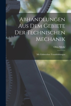 Paperback Abhandlungen Aus Dem Gebiete Der Technischen Mechanik; Mit Zahlreichen Textabbildungen [German] Book