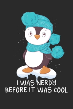 IT WAS NERDY BEFORE IT WAS COOL: DIN A5 120 Blanko Seiten mit nummerierten Seiten | Tolles Design mit Spruch | Notizbuch, Skizzenbuch, Book, Schreibbuch, Notizen, Ideenbuch, Ideenheft | Geschenkidee