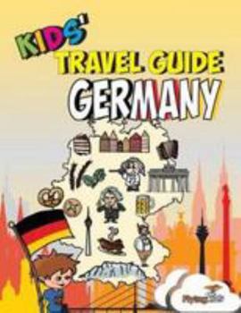 Paperback Kids' Travel Guide - Germany: The fun way to discover Germany - especially for kids Book