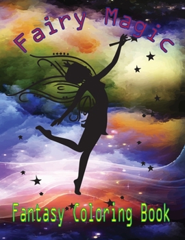 fairy magic fantasy coloring book: (Creative Haven Coloring Books)