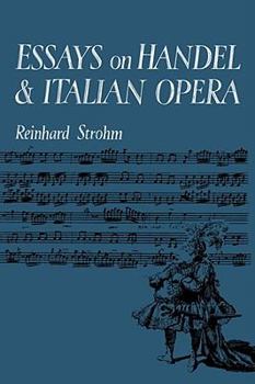 Paperback Essays on Handel and Italian Opera Book