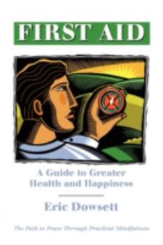 Paperback First Aid -A Guide to Greater Health and Happiness Book