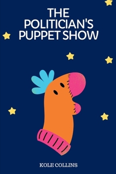 Paperback The Politician's Puppet Show' Book