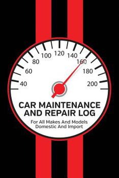 Car Maintenance And Repair Log: Service and Repair Record Book For All Cars and Trucks 6x9 120 Pages Red Racing Stripes