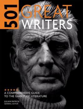 Hardcover 501 Great Writers: A Comprehensive Guide to the Giants of Literature Book