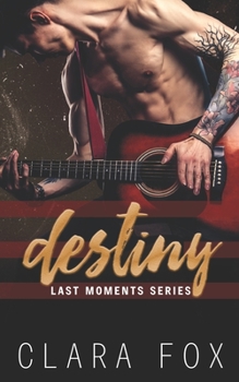 Paperback Destiny: Last Moment Series Book 1 Book