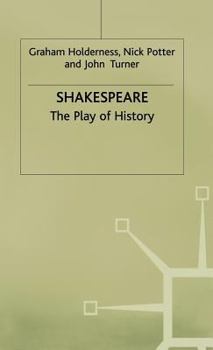 Hardcover Shakespeare: The Play of History Book